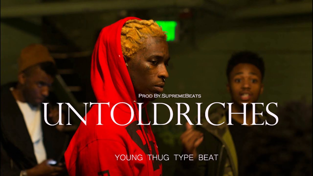 Young Thug 2015 x London On Tha Track Type beat Untold Riches [Prod