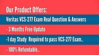2018 Veritas VCS-277 Exam Braindumps Questions - August Veritas VCS-277 Braindumps