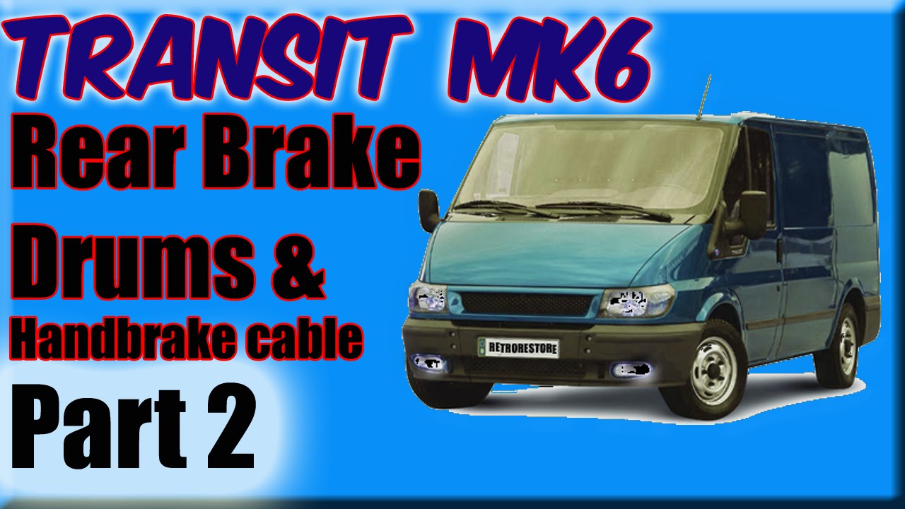 Part 2 Ford Transit Mk6 Rear Brake Drum Handbrake Stuck On Stripdown