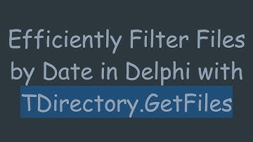 Efficiently Filter Files by Date in Delphi with TDirectory.GetFiles