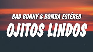 Bad Bunny - Ojitos Lindos (Letra / Lyrics) ft. Bomba Estéreo
