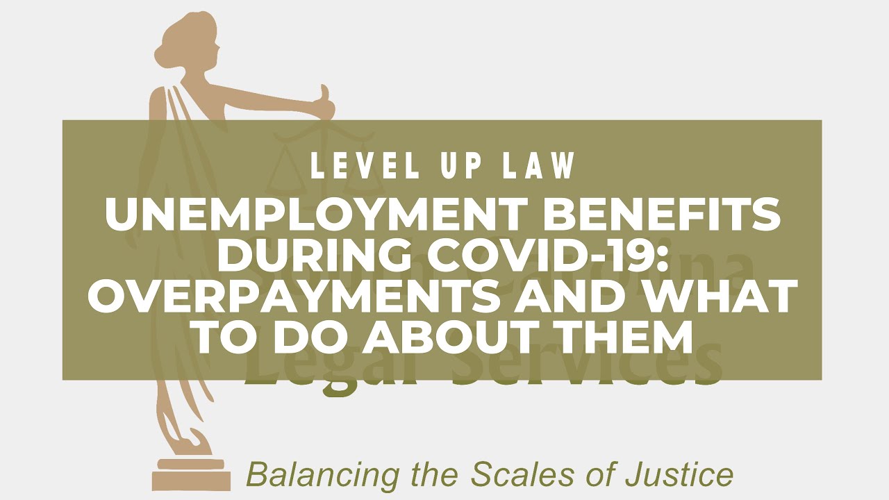 Unemployment Benefits During COVID-19: Overpayments and What To Do About Them