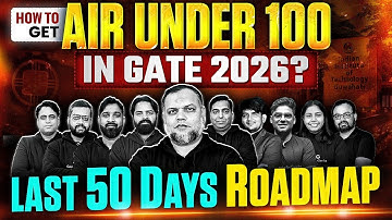 How to get an AIR under 100 in GATE 2026? | Last 50 Days Roadmap