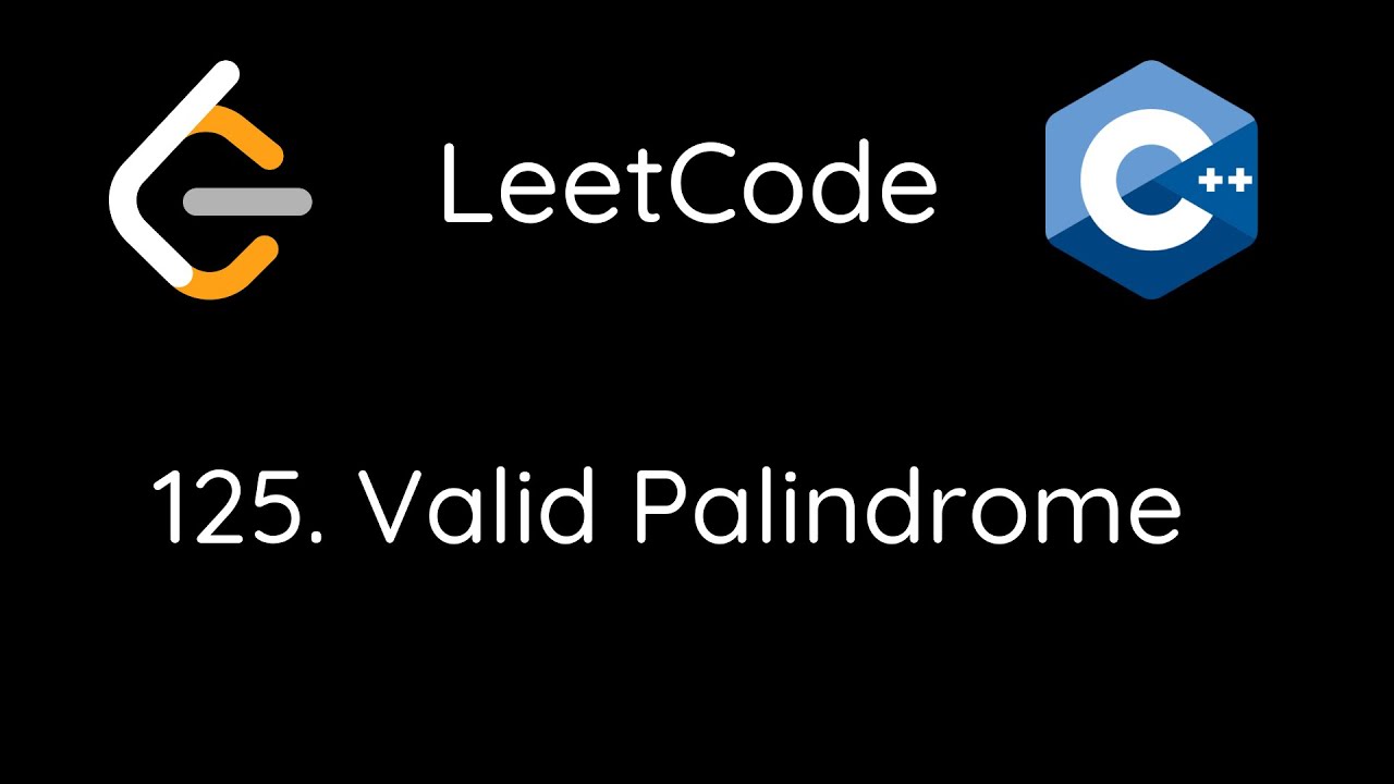 LeetCode 125. Valid Palindrome (C++) - YouTube