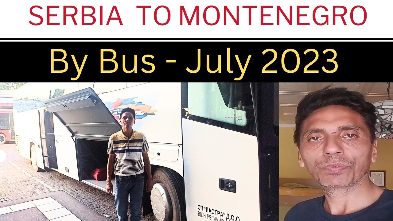 Serbia to Montenegro by Bus in july 2023 | Montenegro border Police stopped me | 