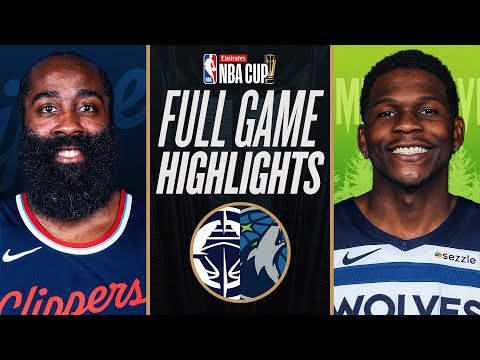 CLIPPERS at TIMBERWOLVES | EMIRATES NBA CUP 🏆 | FULL GAME HIGHLIGHTS | November 29, 2024