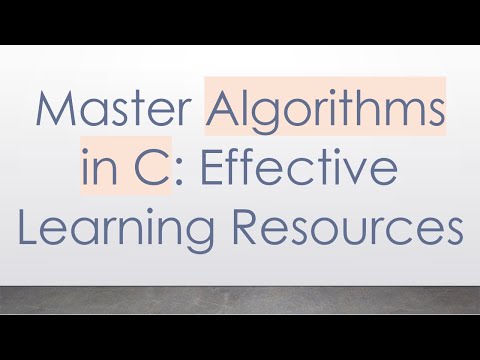 Master Algorithms in C: Effective Learning Resources