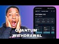 Quantum withdrawal Update | Get this NOW!