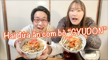 Giới thiệu cơm bò “GYUDON” của Nhật