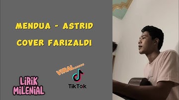 MENDUA - ASTRID cover FARIZALDI ( lirik lagu)
