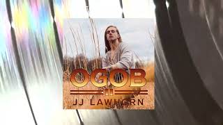 JJ Lawhorn - "A Few Good Songs" - OGOB II -  Official Audio