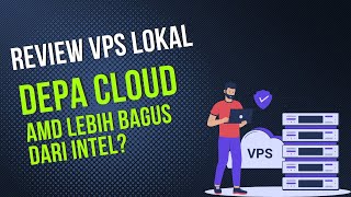 Review VPS Lokal Depa Dedicated CPU AMD EPYC (Lebih Bagus dari INTEL)