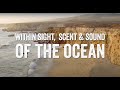 California Coast: Within Sight, Scent And Sound Of The Ocean