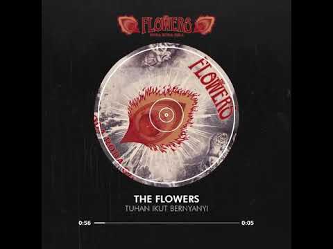 The Flowers - Tuhan Ikut Bernyanyi