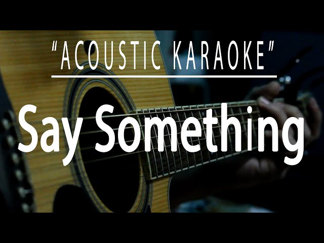 Say something - A Great Big World (Acoustic karaoke) class=