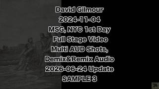David Gilmour 2024-11-04 MSG, NYC [Full Stage Video SAMPLE3] Multi AUD Shots Demix&Remix Audio #live