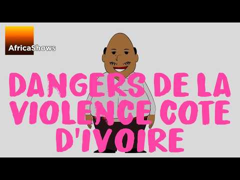 dangers de la violence - CÔTE D'IVOIRE