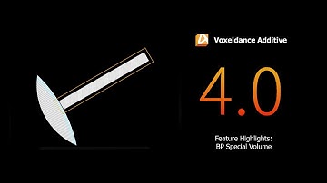 【AM software】Voxeldance Additive 4.0 Feature Highlights: BP special volume