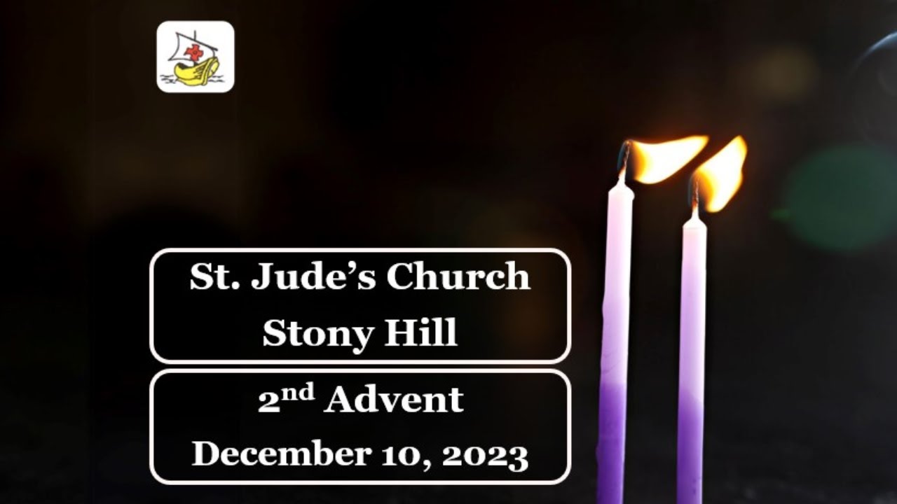 St. Jude's Church - The Second Sunday of Advent - December 10, 2023 at ...