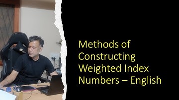 Construction of Weighted Index Numbers - English - Madhavan SV
