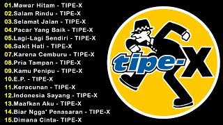 Lagu Terbaik Tipe X [ Full Album ] - Lagu Indonesia Terbaik \u0026 Terpopuler Sepanjang Masa