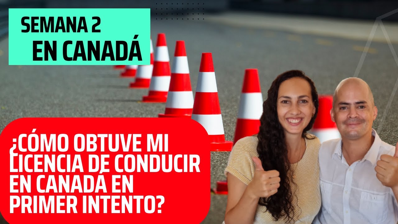 CÓMO OBTUVIMOS NUESTRA LICENCIA DE CONDUCIR EN EL PRIMER INTENTO EN CANADA 😱🇨🇦🍁🚗