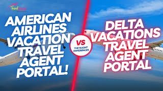 The Slight Differences Between American Airlines Vacation & Delta Vacations Travel Agent Portals!