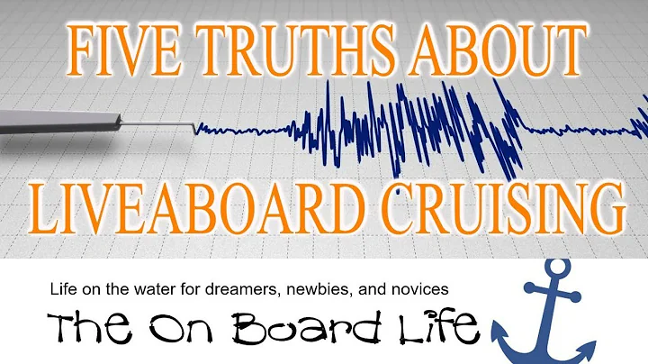 LIVEABOARD BOATING  - Five Truths about Liveaboard...