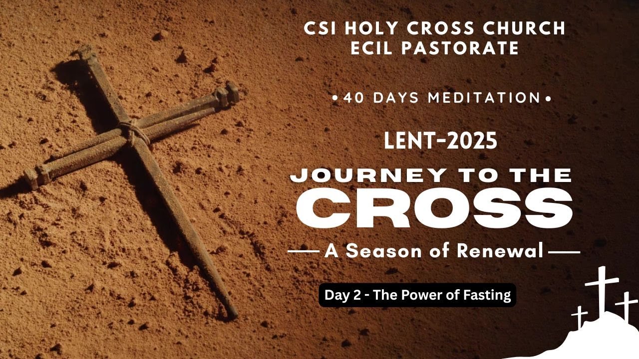 Lent 2025 - Journey to the Cross – A Season of Renewal | Day 3 | God’s ...