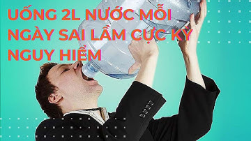 SOS: Uống 2l Nước Mỗi Ngày Sai Lầm Cực Kỳ Nguy Hiểm Mà Bạn Không Hay Biết - Tiktok Kiến Không Ngủ