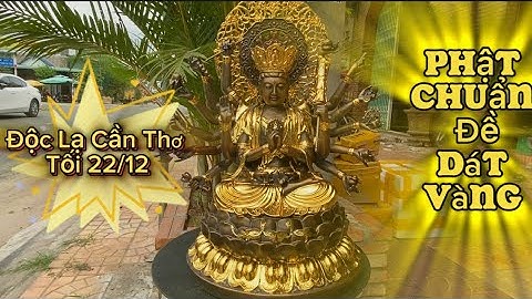 💥💥 Phật Chuẩn Đề Đồng Dát Vàng _ Quản Gia Bằng Đồng . Tối 22/12 #độclạcầnthơ #đồcổ