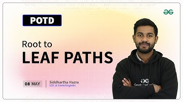 POTD- 08/05/2024 | Root to Leaf Paths | Problem of the Day | GeeksforGeeks