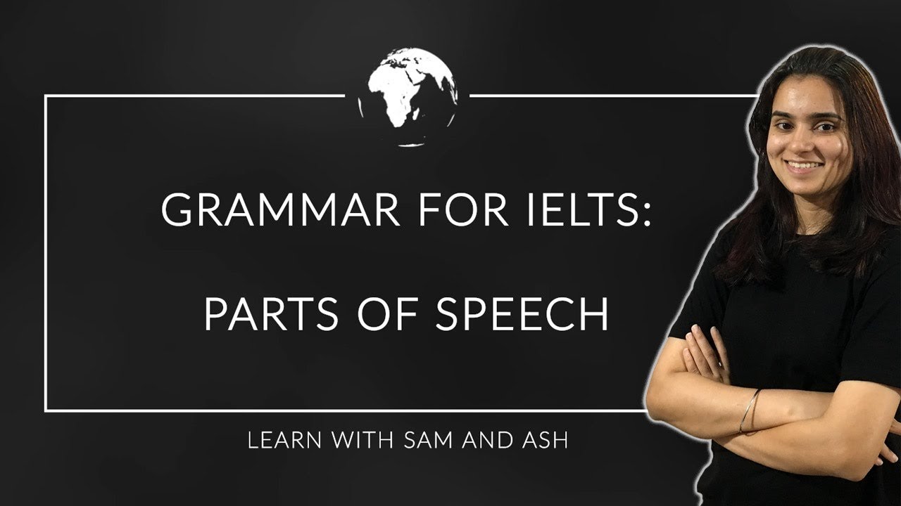 Grammar for IELTS: Parts of Speech