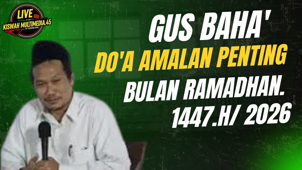 🔴LIVE NGAJI GUS BAHA', DO'A ISTEMEWA SETIAP HARI DI BULAN RAMADHAN.1447.H 24 FEBRUARI 2026