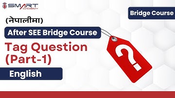 Tag Question (Part-1) | English | After SEE Bridge Course & CTEVT Entrance Preparation