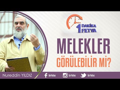 Melekler görülebilir mi? / Birfetva - Nureddin Yıldız