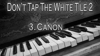 3. Canon｜Don't Tap The White Tile 2 screenshot 1