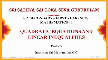 Sr. Secondary|NIOS|Maths|Quadratic Equations and Linear Inequalities|Sri Manjunatha|Part 5 of 10