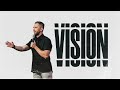 SERMON: Importance of Vision (Pastor Vlad)