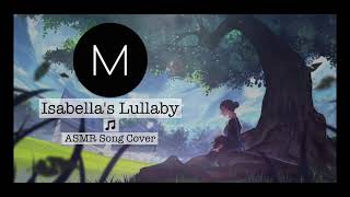 ASMR Song Covers: Isabella's Lullaby [The Promised Neverland], [Soft Singing], [Sleep Aid]