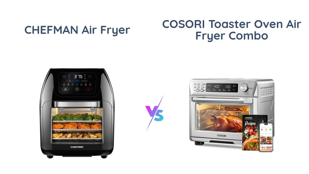 Chefman Multifunctional Digital Air Fryer vs COSORI Toaster Oven