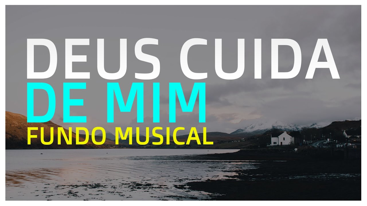 Fundo Musical Gospel | DEUS CUIDA DE MIM | Música para orar, pregar, ler a bíblia