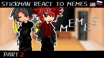 Stickmans react to memes | | (Unoriginal) | | AvA/AvM | | ENG/RUS | | part 2