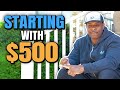 How To Start Real Estate Investing With Little Money (Only $500)