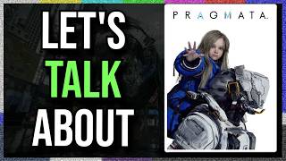 Let's Talk About Pragmata