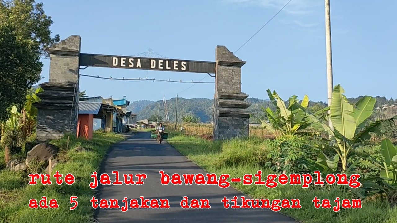 rute jalur bawang - dieng || sigemplong || desa deles || crew krakalan || krakalan official