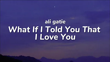 Ali Gatie - What If I Told You That I Love You (Lyrics)