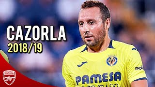 Santi Cazorla 2018/19 ● The Magic is Back