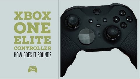 The sounds of an Xbox Elite Controller Series II