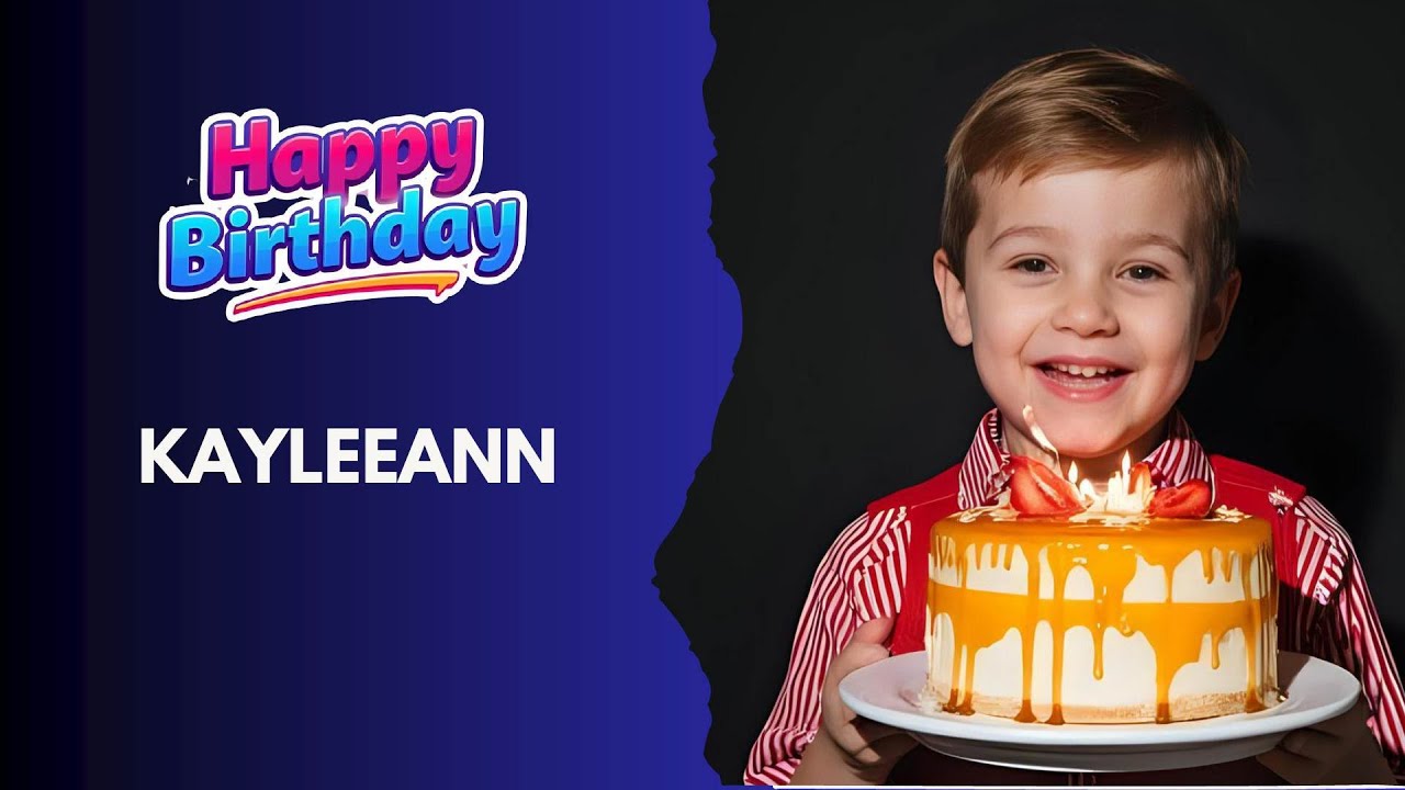 Песня о дне рождения KAYLEEANN – С днем ​​рождения 